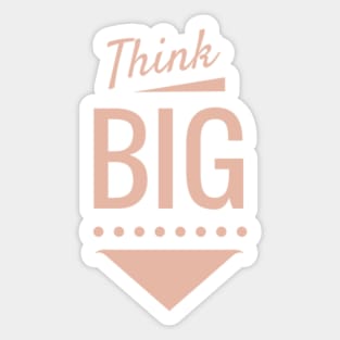 Think big Sticker